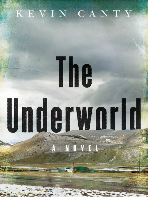 Title details for The Underworld by Kevin Canty - Wait list